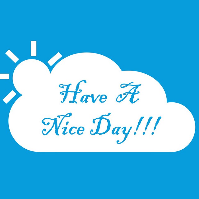 Have A Nice Day